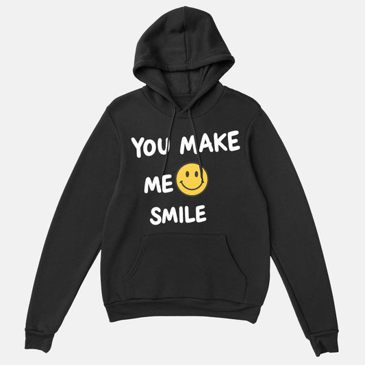 You Make Me Smile Hoodie